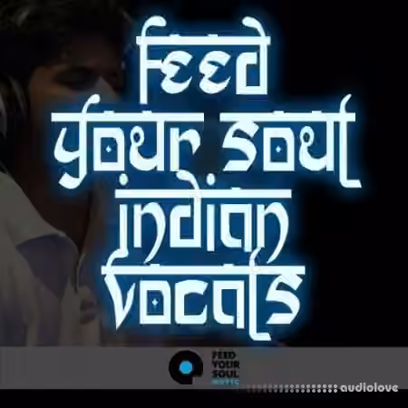 Feed Your Soul Music Feed Your Soul Indian Vocals [WAV]