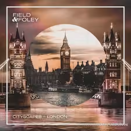 Field and Foley Cityscapes London [WAV]