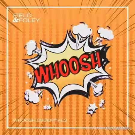 Field And Foley Whoosh Essentials [WAV]