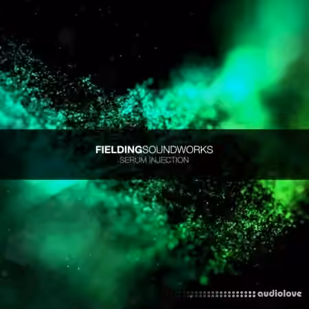 Fielding SoundWorks Serum Injection [Synth Presets]