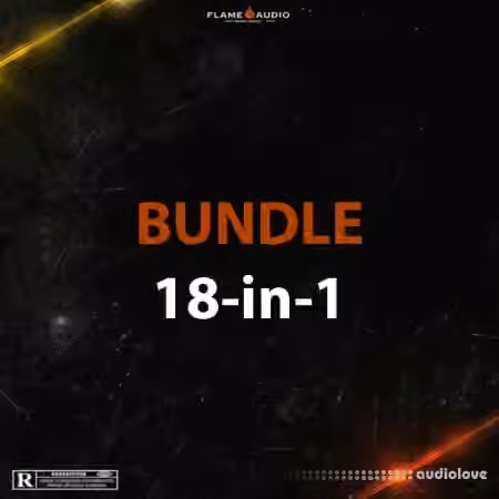 Flame Audio BUNDLE 18-in-1 [WAV, MiDi, FLP]