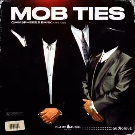 Flame Audio Mob Ties [Synth Presets]