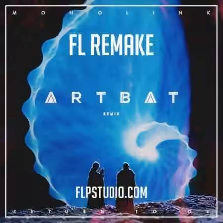 FLP STUDIO Monolink Return to Oz (ARTBAT Remix) [DAW Templates]