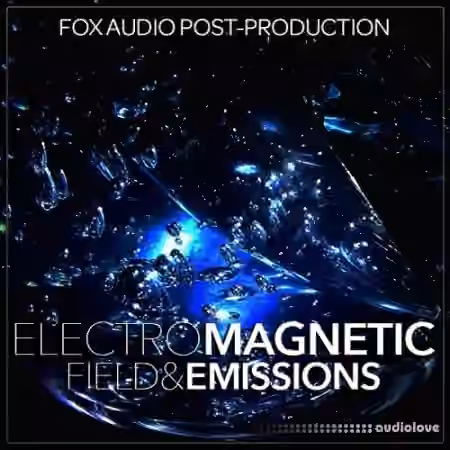 Fox Audio Post-Production ElectroMagnetic Field And Emissions [WAV]