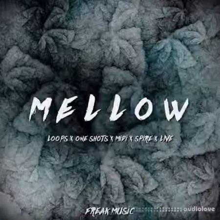 Freak Music Mellow [WAV, MiDi, Synth Presets, DAW Templates]