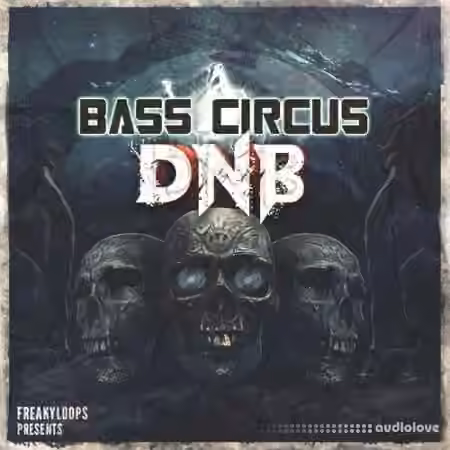 Freaky Loops Bass Circus DnB [WAV]