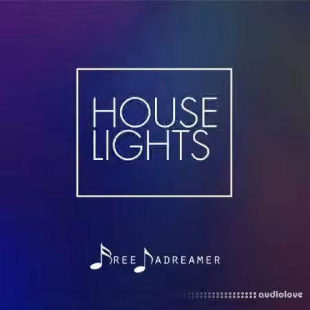 Free Dadreamer House Lights [WAV]