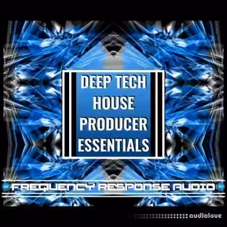 Frequency Response Audio Deep House Producer Esssentials [WAV]