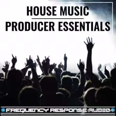 Frequency Response Audio House Producer Esssentials [WAV]