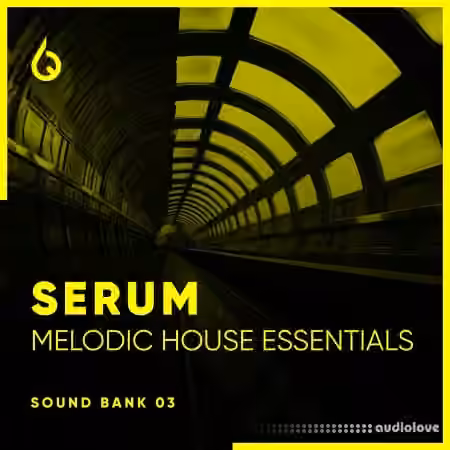 Freshly Squeezed Samples Serum Melodic House Essentials Volume 3 [Synth Presets]