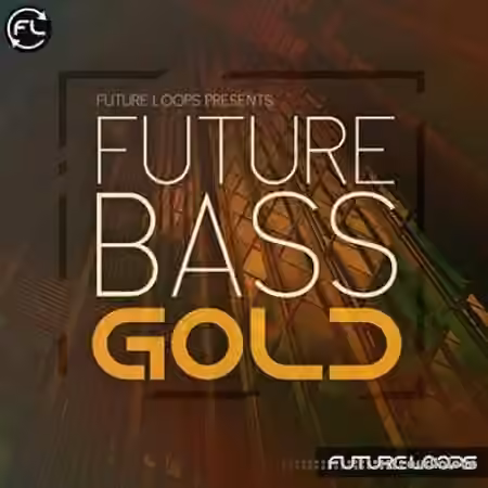 Future Loops Future Bass Gold [WAV, MiDi]