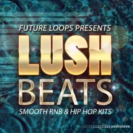 Future Loops Lush Beats [WAV]