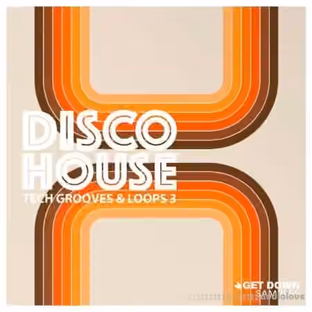 Get Down Samples Disco House Tech Grooves Vol 3 [WAV, MiDi]