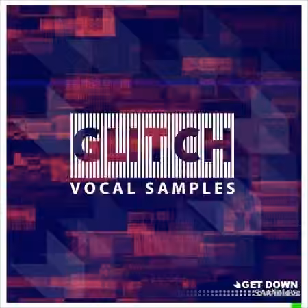 Get Down Samples Glitch Vocal Samples Vol.1 [WAV]