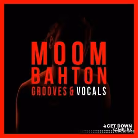 Get Down Samples Moombahton Grooves & Vocals [WAV, MiDi]