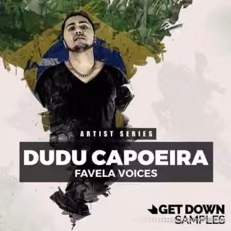 Get Down Samples Presents Dudu Capoerira Favella Voices [WAV]