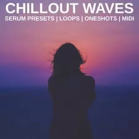 Glitchedtones Chillout Waves [WAV, MiDi, Synth Presets]