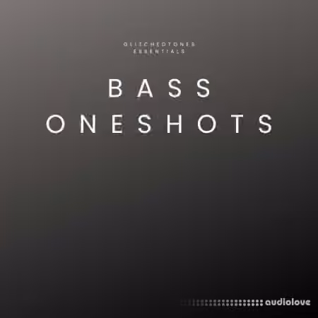 Glitchedtones Essentials Bass Oneshots [WAV]