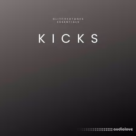 Glitchedtones Essentials Kicks [WAV]