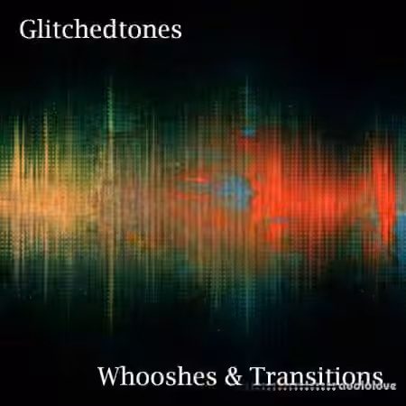 Glitchedtones Whooshes and Transitions [WAV]