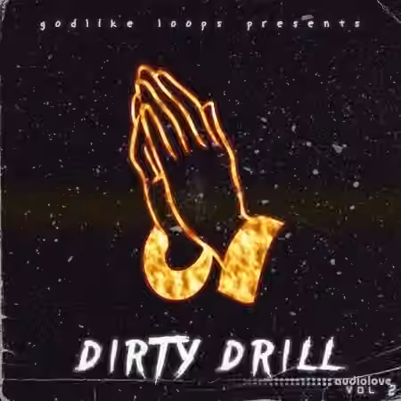 Godlike Loops Dirty Drill Volume 2 [WAV, MiDi]