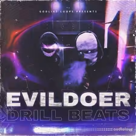 Godlike Loops Evildoer Drill Beats [WAV]