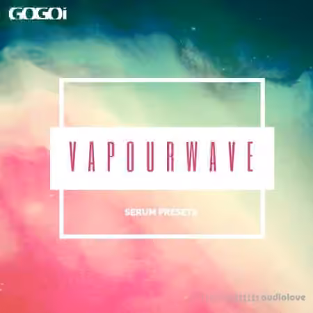 GOGOi Vaporwave for Serum [Synth Presets]