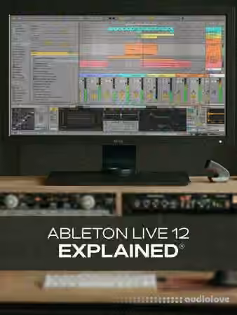 Groove3 Ableton Live 12 Explained v2025.07 [TUTORiAL]