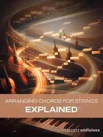 Groove3 Arranging Chords for Strings Explained [TUTORiAL]