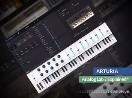 Groove3 Arturia Analog Lab 3 Explained [TUTORiAL]