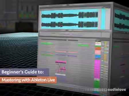 Groove3 Beginner's Guide to Mastering with Ableton Live [TUTORiAL]