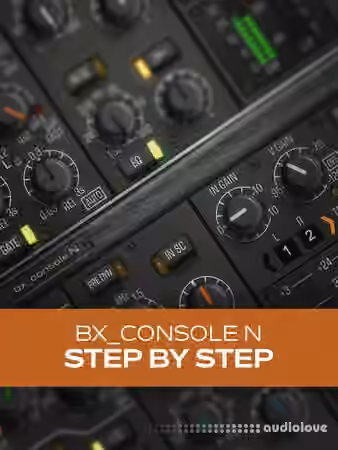 Groove3 bx_console N: Step by Step [TUTORiAL]