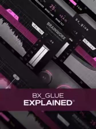 Groove3 bx_glue Explained [TUTORiAL]