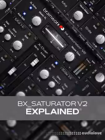 Groove3 bx_saturator V2 Explained [TUTORiAL]