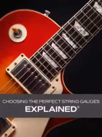 Groove3 Choosing the Perfect String Gauges Explained [TUTORiAL]