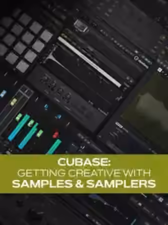 Groove3 Cubase Getting Creative with Samples and Samplers [TUTORiAL]