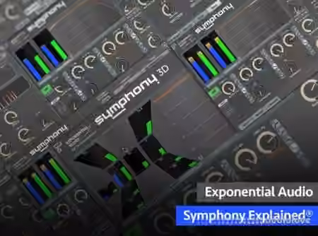 Groove3 Exponential Audio Symphony Explained [TUTORiAL]