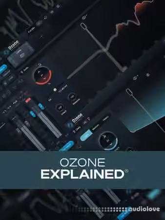Groove3 Ozone Explained [TUTORiAL]