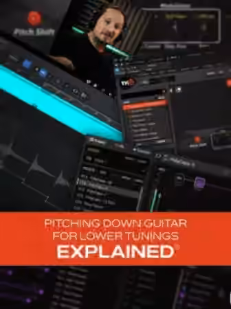 Groove3 Pitching Down Guitar for Lower Tunings Explained [TUTORiAL]
