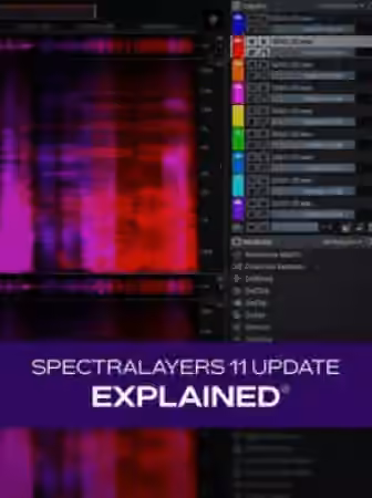 Groove3 SpectraLayers 11 Update Explained [TUTORiAL]