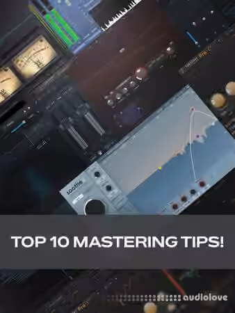 Groove3 Top 10 Mastering Tips [TUTORiAL]