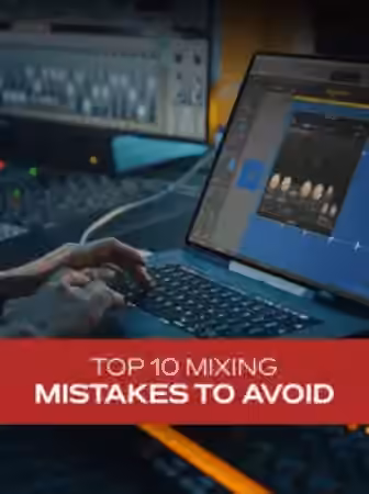 Groove3 Top 10 Mixing Mistakes to Avoid [TUTORiAL]