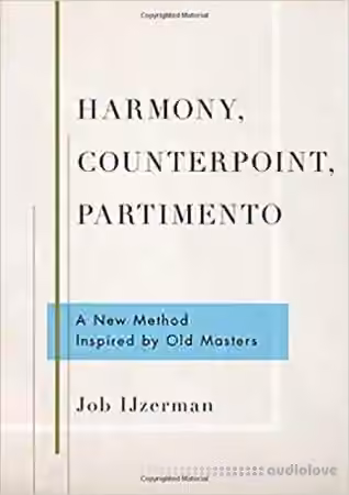 Harmony, counterpoint, partimento a new method inspired by old masters