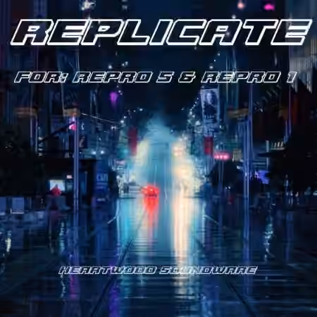 Heartwood Soundware Replicate for Repro 1 + 5 [Synth Presets]