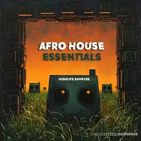 HighLife Samples Afro House Essentials [WAV, MiDi, Synth Presets]