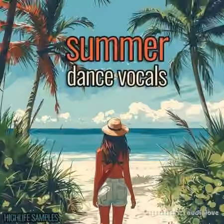 HighLife Samples Summer Dance Vocals [WAV, MiDi]