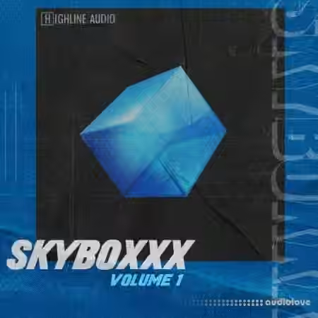 Highline Audio Skyboxxx Vol.1 [WAV]