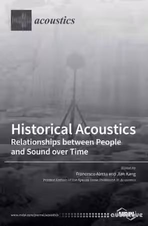 Historical Acoustics: Relationships between People and Sound over Time