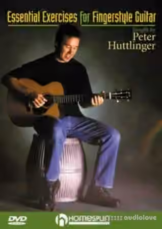 Homespun Essential Exercices for Fingerstyle Guitar with Peter Huttlinger [TUTORiAL, PDF]