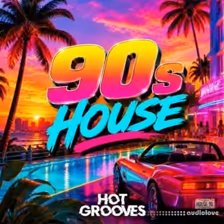 Hot Grooves 90s House [WAV, MiDi, Synth Presets]